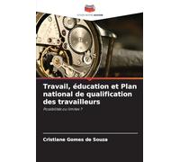 Travail, éducation et Plan national de qualification des travailleurs