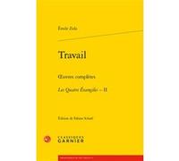 Travail Émile Zola (Auteur), Fabian Scharf (Editeur du volume), Philippe Hamon (Collection dirigée par), Didier Alexandre (Collection dirigée par), Alain Pagès (Collection dirigée par), Paolo Tortones