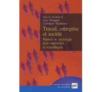 Travail, Entreprise Et Société - Manuel De Sociologie Pour Ingénieurs Et Scientifiques