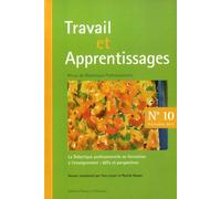 Travail et Apprentissages N° 10, décembre 2012 : La Didactique professionnelle en formation à l’enseignement : défis et perspectives
