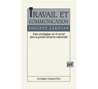Travail et communication - Philippe Zarifian - Puf - broché - Etude
