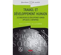 Travail et développement humain: Les indicateurs de développement humain appliqués à l'entreprise.