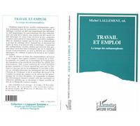 Travail et emploi Le temps des métamorphoses - Michel Lallement - L'harmattan - broché - Livre