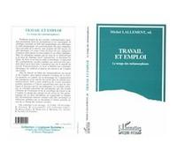 Michel Lallement – Travail et emploi : Le temps des métamorphoses – Broché