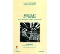 Travail et entreprise Règles libérales et "global management" - Sophie Boutillier - L'harmattan - broché - Essai
