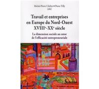 Travail et entreprises en europe du nord-ouest (xviiie-xxe siecle)