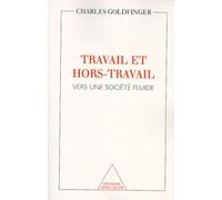 Travail Et Hors Travail - Vers Une Societe Fluide