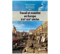 Travail Et Mobilité En Europe (Xvie-Xixe Siècles)