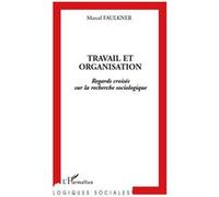 Travail et organisation Marcel Faulkner (Auteur)
