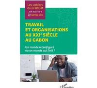 Travail et organisations au XXIe siècle au Gabon Collectif (Auteur)