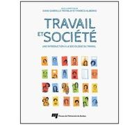 Travail Et Société - Une Introduction À La Sociologie Du Travail