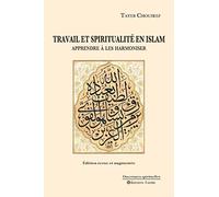travail et spiritualité en islam. apprendre à les harmoniser