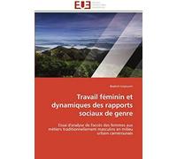 Travail Féminin Et Dynamiques Des Rapports Sociaux De Genre