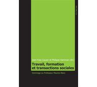 Travail, formation et transactions sociales Hommage au Professeur Maurice Blanc - Jean-Yves Causer - Peter Lang - broché - Essai