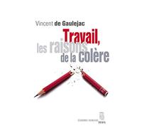 Travail, les raisons de la colère