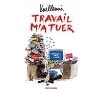 Travail m'a tuer - Christophe Casazza Vuillemin - Echo Des Savanes - broché - Bande dessinée