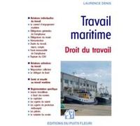 Travail maritime - Droit du travail Laurence Denis (Auteur)