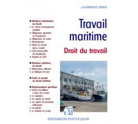 Travail maritime - Droit du travail - Laurence Denis - Puits Fleuri - broché - Manuel