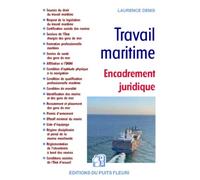 Travail maritime - Encadrement administratif Encadrement juridique - Laurence Denis - Puits Fleuri - broché - Manuel