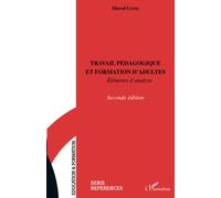 Travail pédagogique, et formation d'adultes: Eléments d'analyse