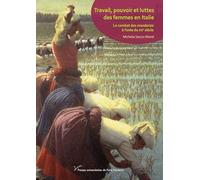 Travail, pouvoir et luttes des femmes en Italie: Le combat des mondariso à l'orée du XXe siècle