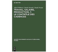 Travail, Salaire, Production, 1: Le Contrôle Des Cadences