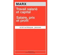 Travail salarié et capital: Suivi de Salaire, prix et profit