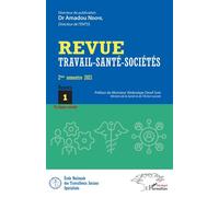 Travail santé sociétés 1 Collectif (Auteur), Mamadou Ndoye (Direction), Abdoulaye Diouf Sarr (Préface)