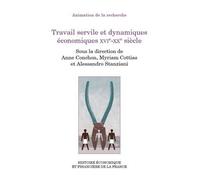 Travail servile et dynamiques économiques XVIe-XXe siècle