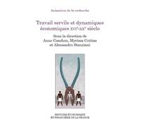 Travail servile et dynamiques économiques XVIe-XXe siècle