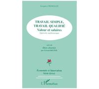 Travail simple, travail qualifie Valeurs salaires, Approches mathématique - Suivi de Dure Journée de Gérard DELTEIL - Jacques Chaillou - L'harmattan - broché - Livre