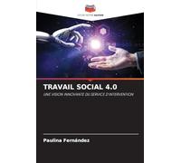 TRAVAIL SOCIAL 4.0: UNE VISION INNOVANTE DU SERVICE D'INTERVENTION