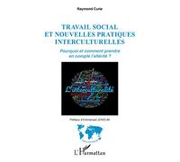 Travail social et nouvelles pratiques interculturelles – Prendre en compte l'altérité ?