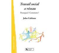Travail social et réseau John Cultiaux (Auteur)