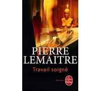Travail Soigne (Ldp Thrillers) (French Edition) by Lemaitre (2010-06-09)