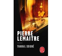 Pierre Lemaitre – Travail soigné – La Trilogie Verhoeven, Tome 1 – Poche – Roman