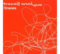 Travail Sonique - Traces [Import]