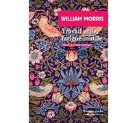 Travail utile, fatigue inutile - William Morris - Rivages - Poche - Poésie