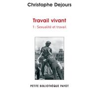 Travail vivant 1: Sexualité et travail
