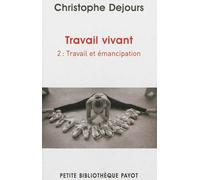 Christophe Dejours – Travail vivant, tome 2 : Travail et émancipation – Poche – Payot