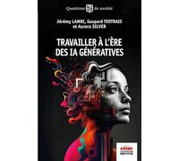 Travailler à l'ère des IA génératives