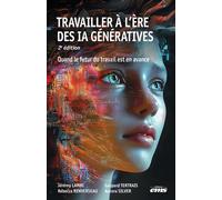 Travailler à l'ère des IA génératives - 2e édition Quand le futur du travail est en avance - Jérémy Lamri - Ems Management Et Societes - broché - Guide