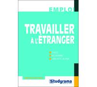 Travailler à l'étranger - Christelle Capo-Chichi - Studyrama Eds - broché - Guide