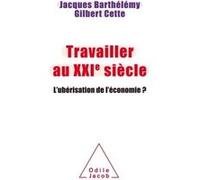Travailler au XXIème siècle: En finir avecl'ubérisation