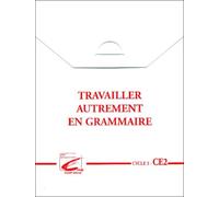 Travailler Autrement En Grammaire Ce2