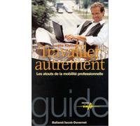 Travailler autrement : Les atouts de la mobilité professionnelle