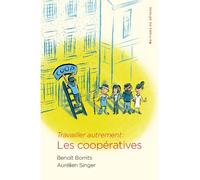 Travailler autrement : les coopératives - Benoît Borrits - Du Detour - broché - Essai