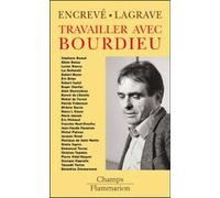 Travailler avec Bourdieu Rose-Marie Lagrave (Auteur), Pierre Encrevé (Auteur)