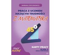 Travailler avec des élèves ayant des difficultés d'apprentissage en mathématiques Fiches de travail pour la 5e année - Barbara Stryczniewicz (Lehrmaterial Mathematik auf Polnisch)