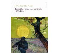 Travailler avec les patients difficiles - Franco De Masi - D'ithaque Eds - broché - Etude